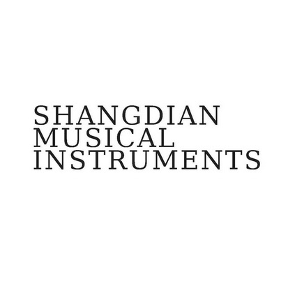 SHANGDIAN MUSICAL INSTRUMENTS;SHANGDIAN MUSICAL INSTRUMENTS