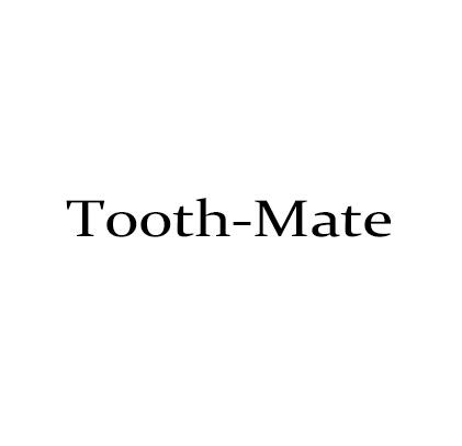 TOOTH-MATE;TOOTHMATE