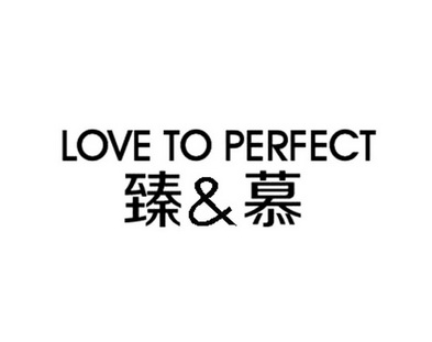 臻慕 LOVE TO PERFECT;LOVE TO PERFECT