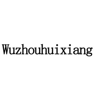 WUZHOUHUIXIANG;WUZHOUHUIXIANG