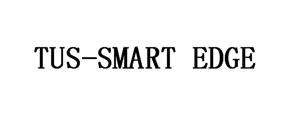 TUS-SMART EDGE;TUSSMART EDGE