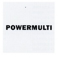 POWERMULTI;POWERMULTI