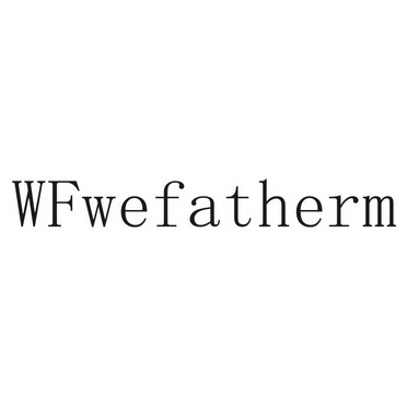 WFWEFATHERM;WFWEFATHERM