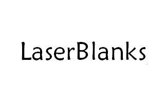 LASERBLANKS;LASERBLANKS