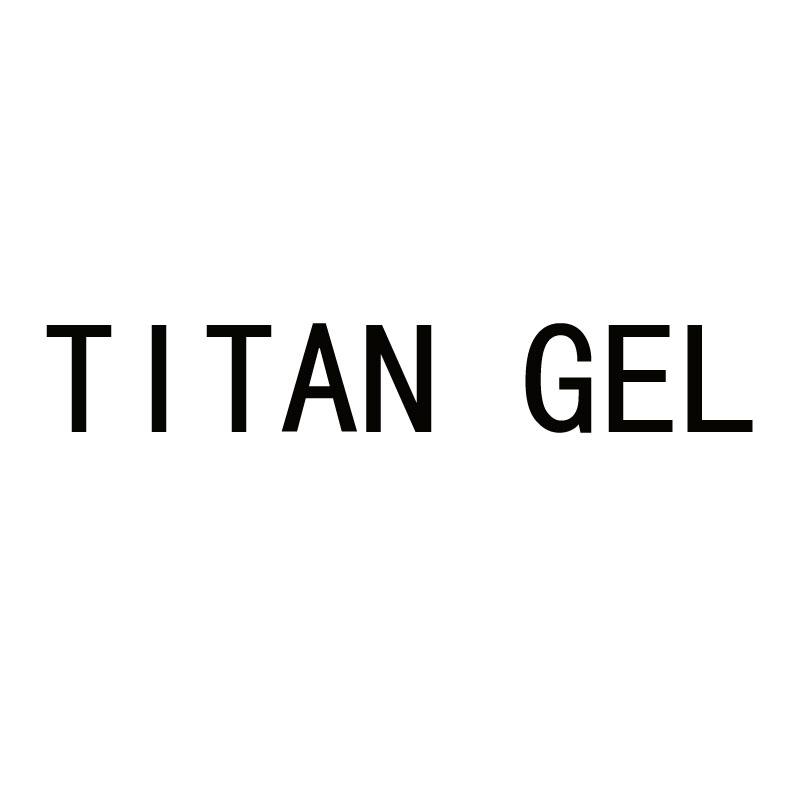 TITAN GEL;TITAN GEL