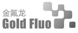 金氟龙 GOLD FLUO;GOLDFLUO