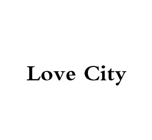 LOVE CITY;LOVE CITY