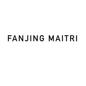 FANJING MAITRI;FANJINGMAITRI