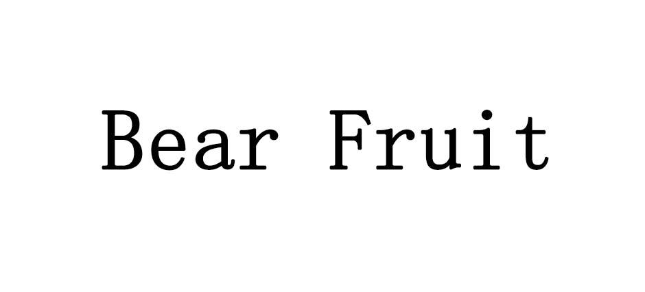 ;BEAR FRUIT