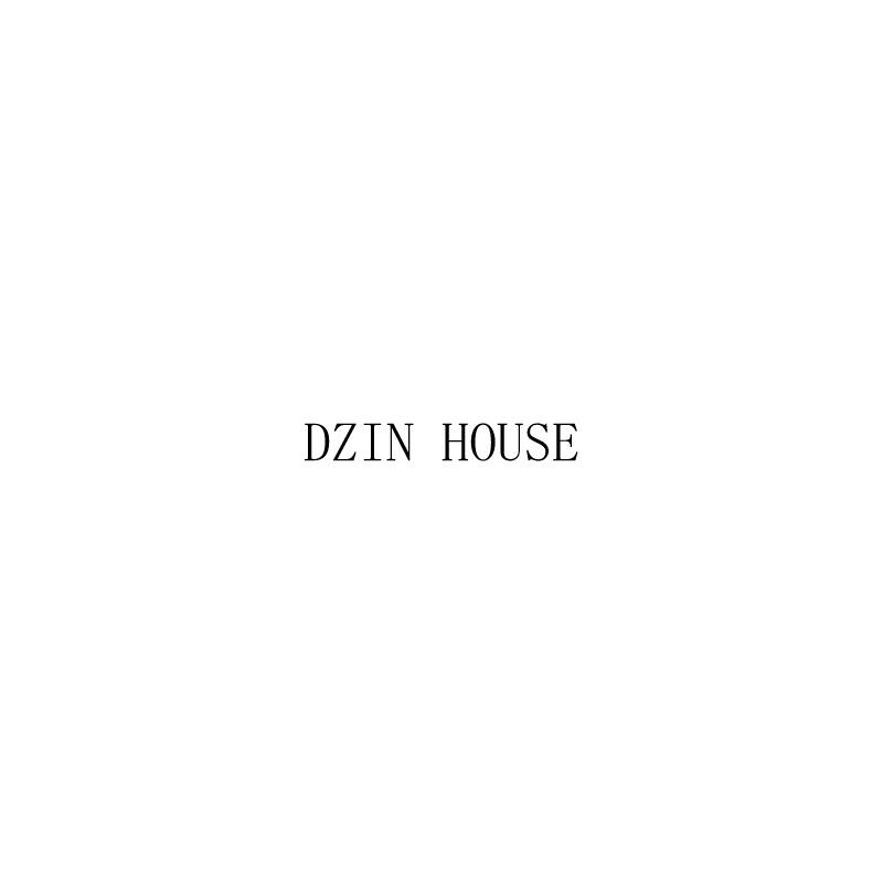 DZIN HOUSE;DZINHOUSE