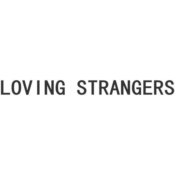 LOVING STRANGERS;LOVING STRANGERS