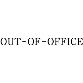 OUT-OF-OFFICE;OUT OF OFFICE