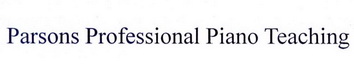 PARSONS PROFESSIONAL PIANO TEACHING;PARSONS PROFESSIONAL PIANO TEACHING