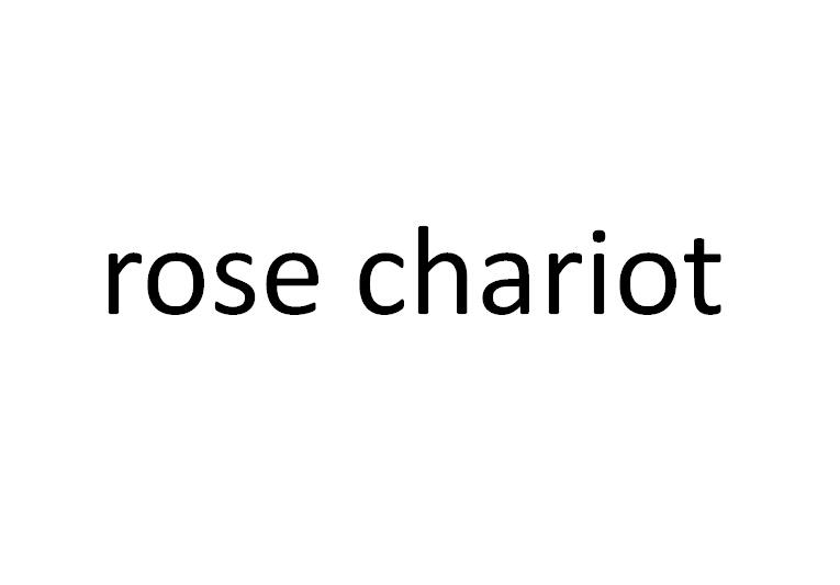 ROSE CHARIOT;ROSECHARIOT