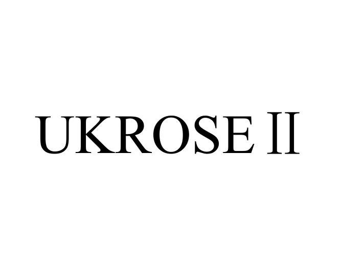 UKROSEⅡ;UKROSE