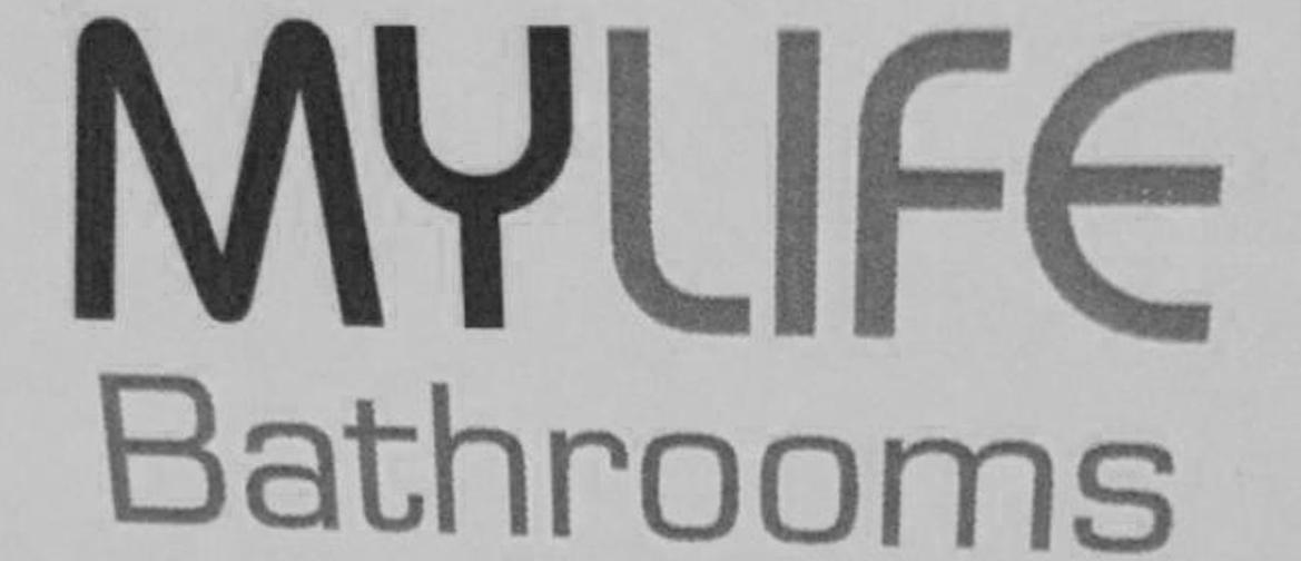 MY LIFE BATHROOMS;MY LIFE BATHROOMS