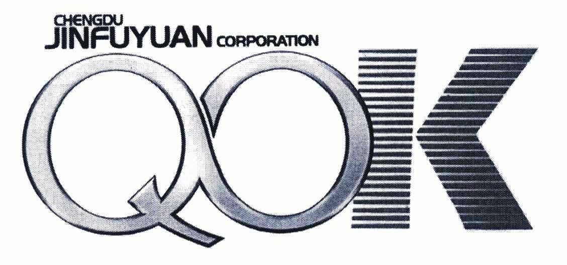 QOK CHENGDU JIN FU YUAN CORPORATION;QOK CHENGDU JIN FU YUAN CORPORATION