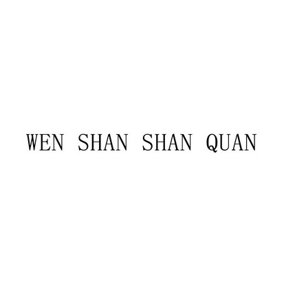 WEN SHAN SHAN QUAN;WEN SHAN SHAN QUAN