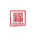 福 HOUSE;HOUSE