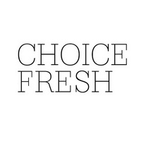 CHOICE FRESH;CHOICE FRESH