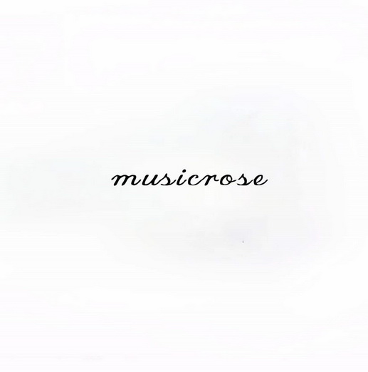 MUSICROSE