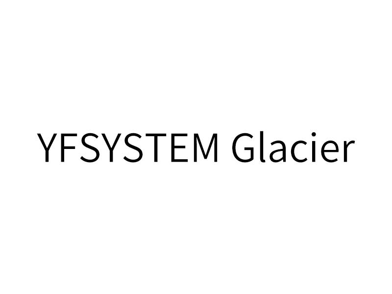 YFSYSTEM GLACIER