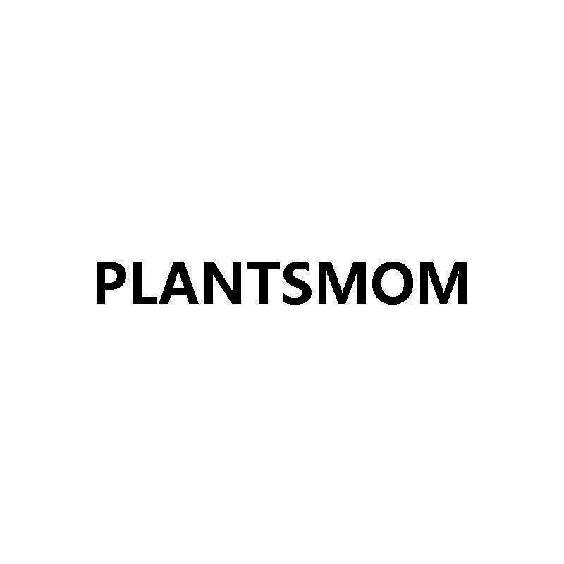 PLANTSMOM;PLANTSMOM