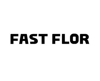 FAST FLOR;FASTFLOR