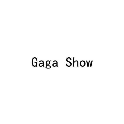 GAGA SHOW;GAGA SHOW