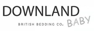 DOWNLAND BABY BRITISH BEDDING CO.;DOWNLAND BABY BRITISH BEDDING CO