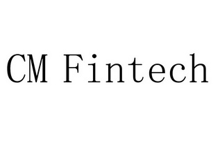 CM FINTECH;CMFINTECH