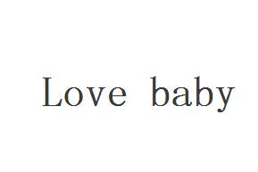 LOVE BABY;LOVE BABY