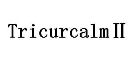 TRICURCALM Ⅱ;TRICURCALM