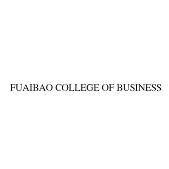 FUAIBAO COLLEGE OF BUSINESS;FUAIBAOCOLLEGEOFBUSINESS