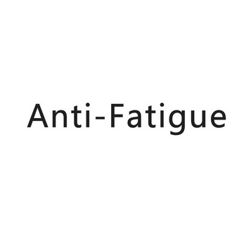 ANTI-FATIGUE;ANTIFATIGUE