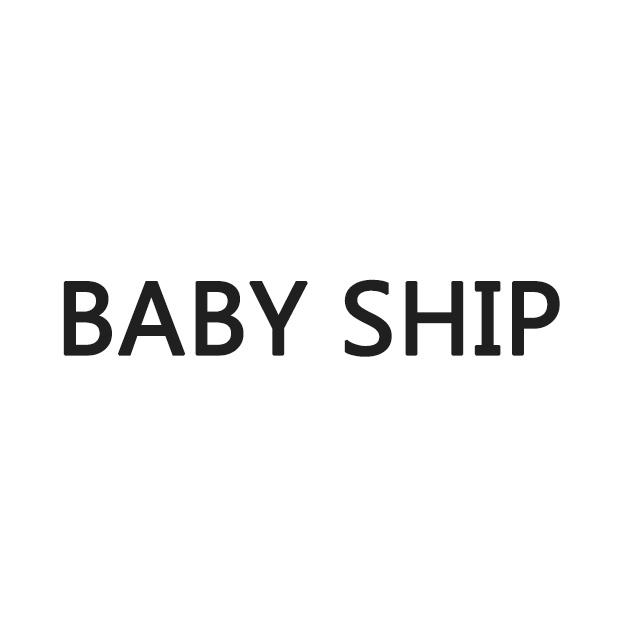 BABY SHIP;BABYSHIP