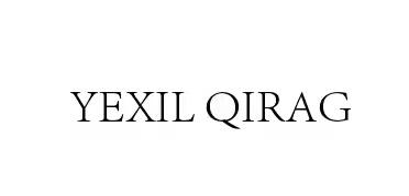 YEXIL QIRAG