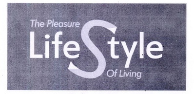 THE PLEASURE LIFESTYLE OF LIVING;THE PLEASURE LIFESTYLE OF LIVING