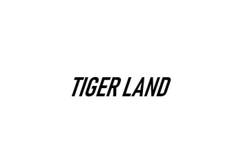 TIGER LAND;TIGER LAND