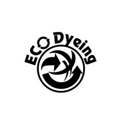 ;ECO DYEING