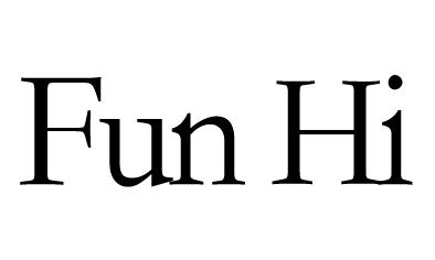 FUN HI;FUN HI