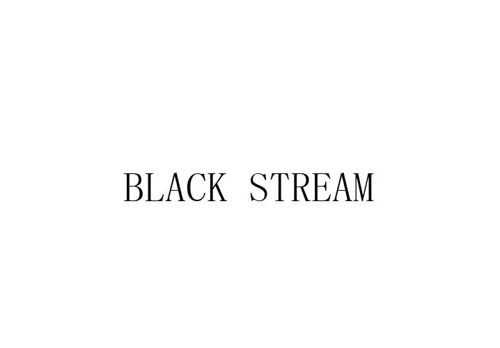 BLACK STREAM;BLACK STREAM