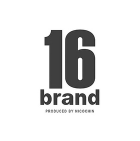 16 BRAND PRODUCED BY NICOCHIN;16 BRAND PRODUCED BY NICOCHIN