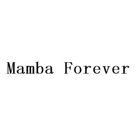 MAMBA FOREVER;MAMBAFOREVER