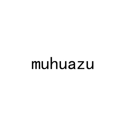 MUHUAZU;MUHUAZU