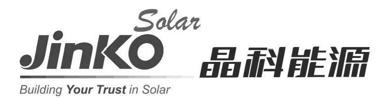 晶科能源 JINKO SOLAR BUILDING YOUR TRUST IN SOLAR;JINKO SOLAR BUILDING YOUR TRUST IN SOLAR