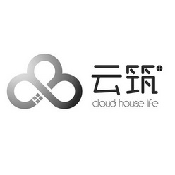 云筑;CLOUD HOUSE LIFE