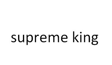 ;SUPREME KING