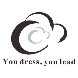 YOU DRESS，YOU LEAD;YOU DRESSYOU LEAD