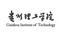 贵州理工学院 GUIZHOU INSTITUTE OF TECHNOLOGY;GUIZHOU INSTITUTE OF TECHNOLOGY